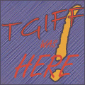 TGIFF_was here